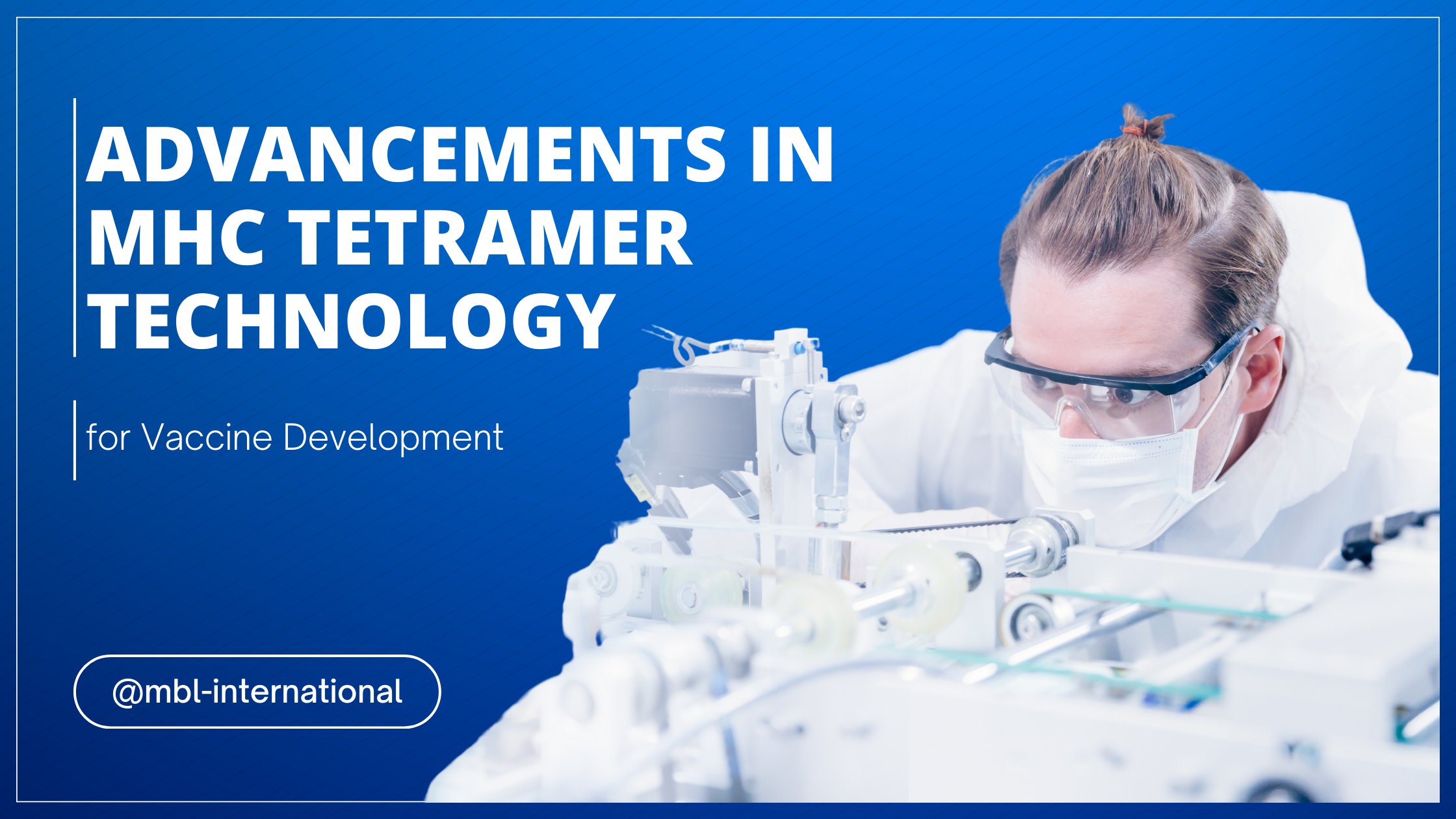 Advancements in MHC Tetramer Technology for Vaccine Development