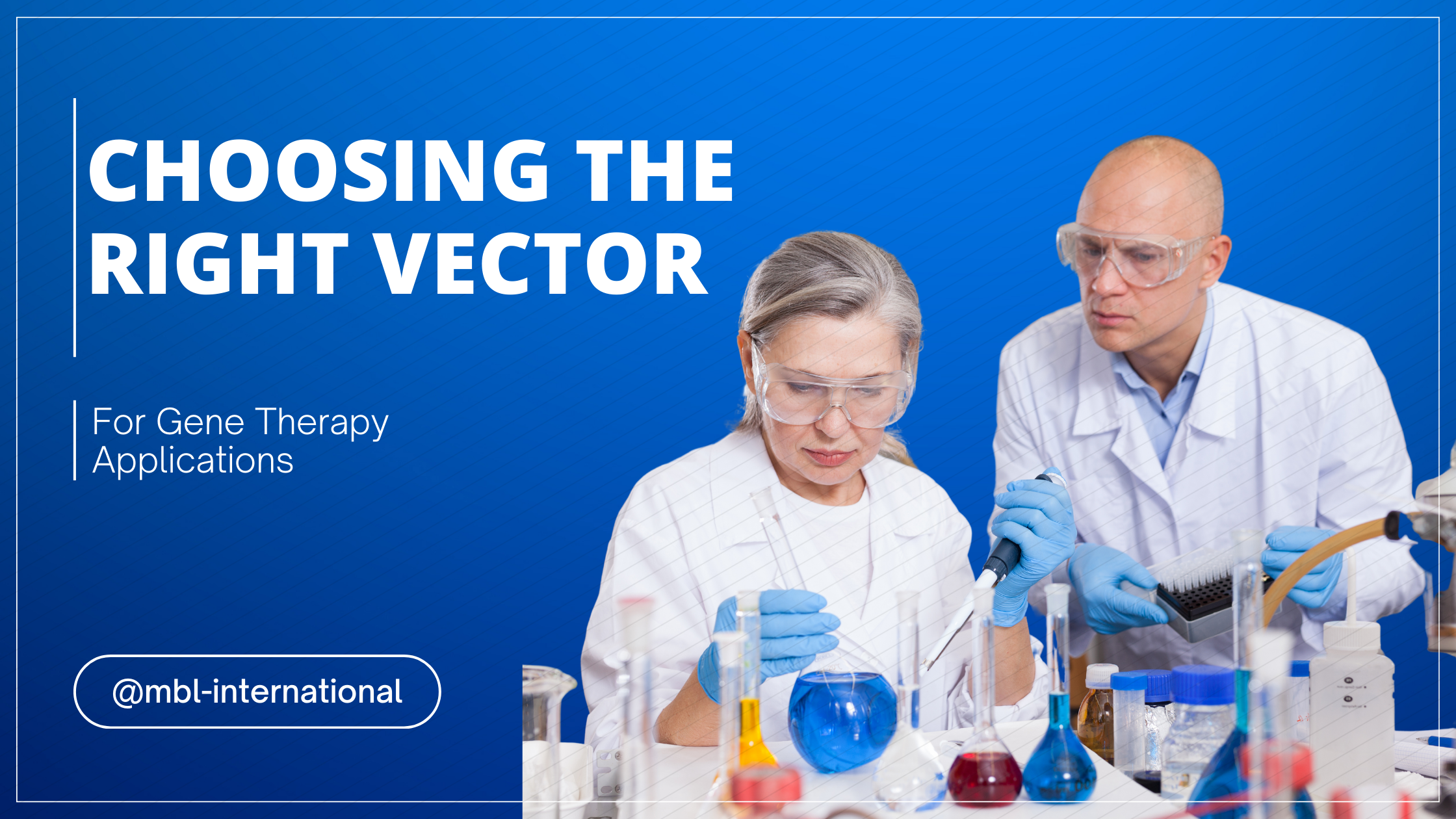 Choosing the Right Vector for Gene Therapy Applications